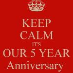 keep-calm-its-our-5-year-anniversary